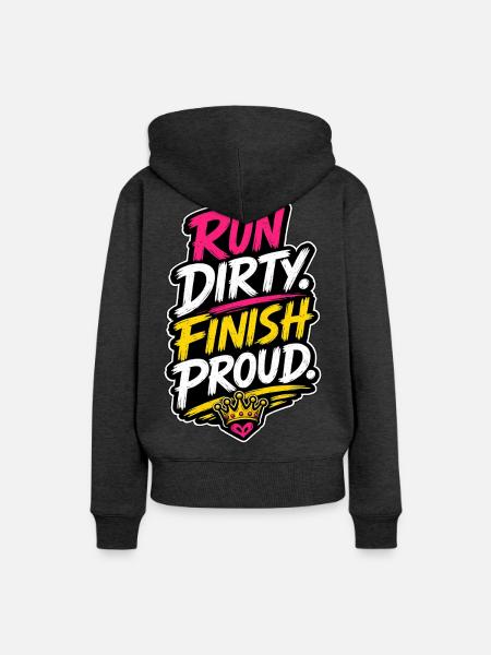 Run Dirty Finish Proud Running Motivation - Sweat à capuche Premium bio Femme - anthracite chiné