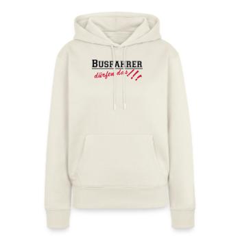Busfahrer Bus Omnibus Kraftfahrer dürfen...(25) - Frauen Premium Bio Hoodie - Naturweiß - Vorne - Selfina (174cm)