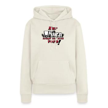 Korn , Party , Weizenkorn ,Nur Korn bringt uns(25) - Frauen Premium Bio Hoodie - Naturweiß - Vorne - Selfina (174cm)