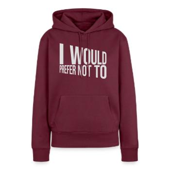Je préfère ne pas - Sweat à capuche Premium bio Femme - bourgogne - Devant - Julia (174cm)