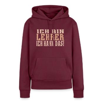 Ich bin Lehrer - Frauen Premium Bio Hoodie - Burgunderrot - Vorne - Julia (174cm)