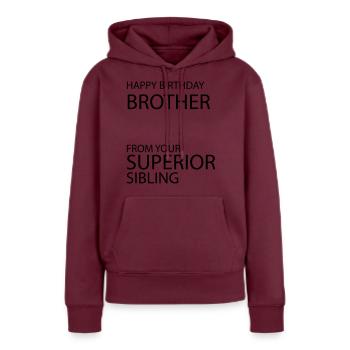 Alles Gute zum Geburtstag Bruder Geschwister Liebe - Frauen Premium Bio Hoodie - Burgunderrot - Vorne - Julia (174cm)
