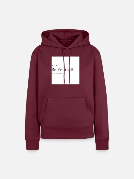 Be yourself. - Frauen Premium Bio Hoodie - Burgunderrot