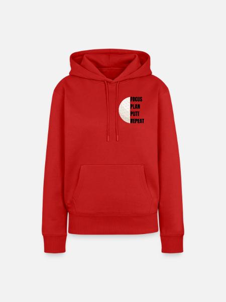 Focus Plan Putt Repeat – Golfslogan - Frauen Premium Bio Hoodie - Rot