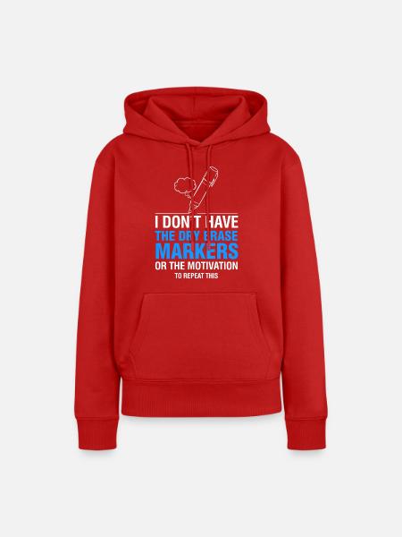 Ich habe kein Whiteboard-Marker-Meme - Frauen Premium Bio Hoodie - Rot