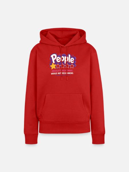 People Absoluter Albtraum Spruch - Frauen Premium Bio Hoodie - Rot