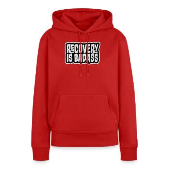 Recovery Is Badass Motivierend Erholung Zitat Logo - Frauen Premium Bio Hoodie - Rot - Vorne - Julia (174cm)