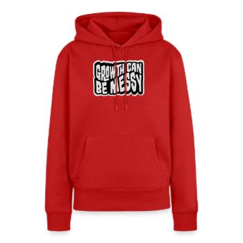 Growth Can Be Messy Persönlich Wachstum Zitat Logo - Frauen Premium Bio Hoodie - Rot - Vorne - Julia (174cm)