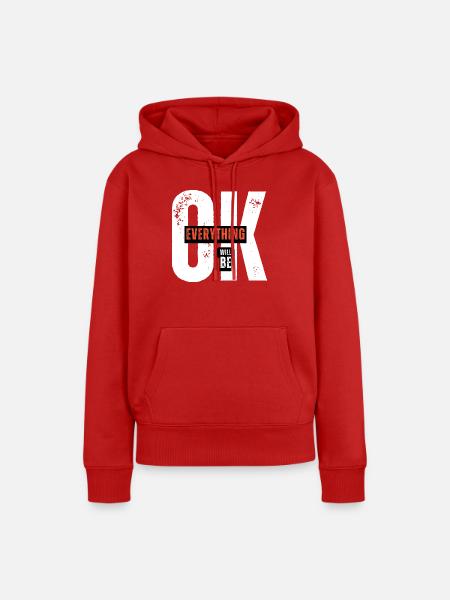 EVERYTHING OK - Frauen Premium Bio Hoodie - Rot
