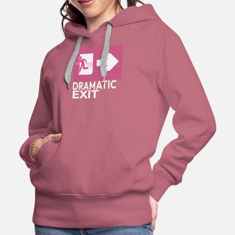 Dramatic Exit Funny Statement Minimal Grafik Frauen Premium Bio Hoodie