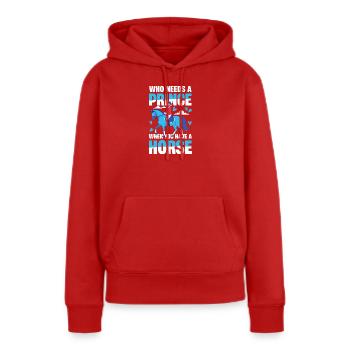 Qui a besoin d’un prince quand on a un cheval ? - Sweat à capuche Premium bio Femme - rouge - Devant - Julia (174cm)