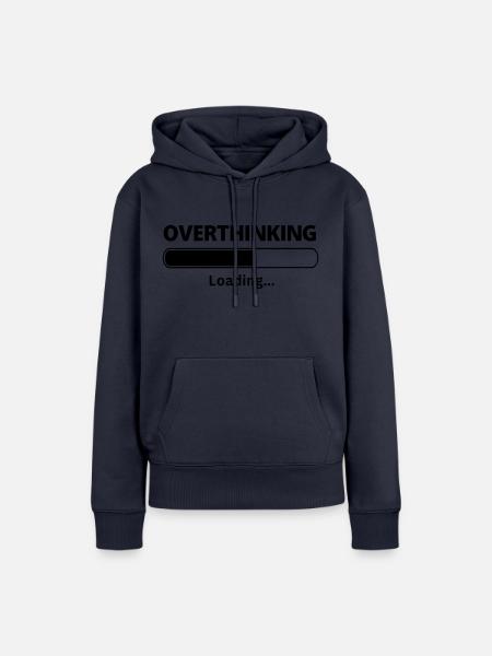 Overthinking is Loading funny sayings - Frauen Premium Bio Hoodie - Navy