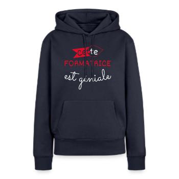 Formatrice Géniale cadeau - Sweat à capuche Premium bio Femme - bleu marine - Devant - Julia (174cm)