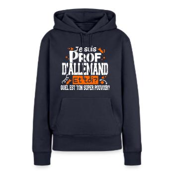 Prof Allemand Professeur Collège Allemagne Noël - Sweat à capuche Premium bio Femme - bleu marine - Devant - Julia (174cm)