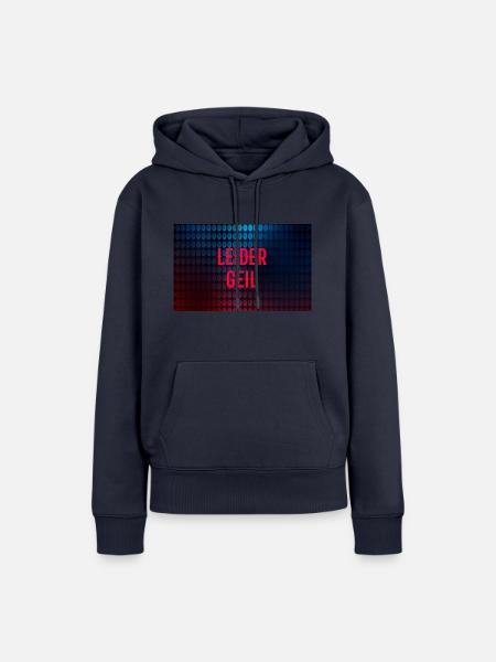 Leider geil - Frauen Premium Bio Hoodie - Navy