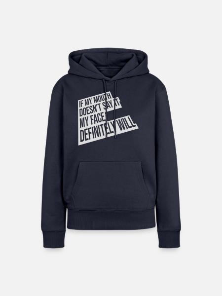 my face definitely will - Frauen Premium Bio Hoodie - Navy