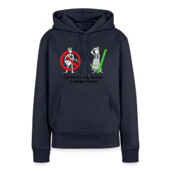 Ich bin kein verdammter Tourist. Ich spreche Friesisch! - Frauen Premium Bio Hoodie - Navy - Vorne - Julia (174cm)