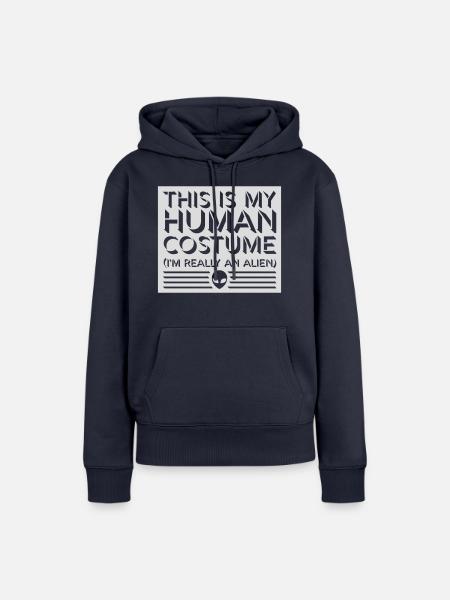 human costume alien Zitat - Frauen Premium Bio Hoodie - Navy
