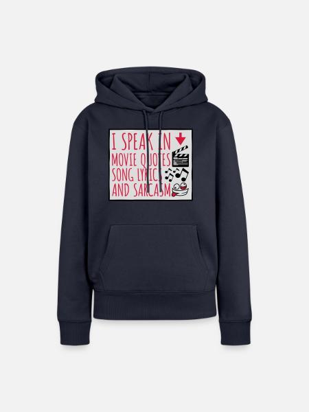 speak lyrics and sarcasm - Frauen Premium Bio Hoodie - Navy