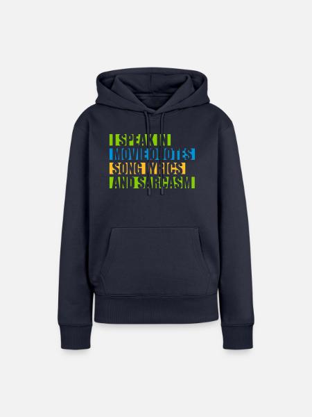 speak lyrics and sarcasm - Frauen Premium Bio Hoodie - Navy