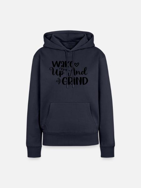 Wake Up And Grind - Frauen Premium Bio Hoodie - Navy