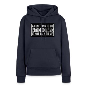 ne me parle pas - Sweat à capuche Premium bio Femme - bleu marine - Devant - Julia (174cm)