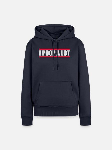 I poop a lot - Frauen Premium Bio Hoodie - Navy