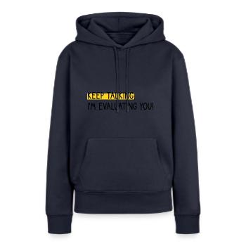 Continuez à parler ! - Sweat à capuche Premium bio Femme - bleu marine - Devant - Julia (174cm)