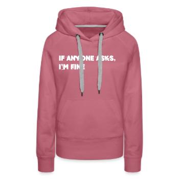I'm Fine - Women’s Premium Organic Hoodie - mauve - Front - Isabella (175cm)