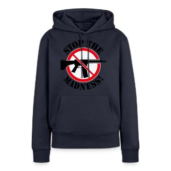 Stop The Madness! (Waffenverbot Verbotsschild 3C) - Frauen Premium Bio Hoodie - Navy - Vorne - Julia (174cm)