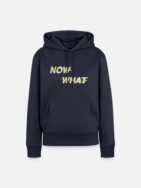 NOW WHAT?! - Frauen Premium Bio Hoodie - Navy
