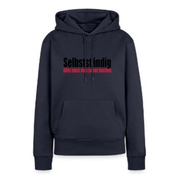 Selbstständig Arbeit Geschenk Geburtstag Chef - Frauen Premium Bio Hoodie - Navy - Vorne - Julia (174cm)