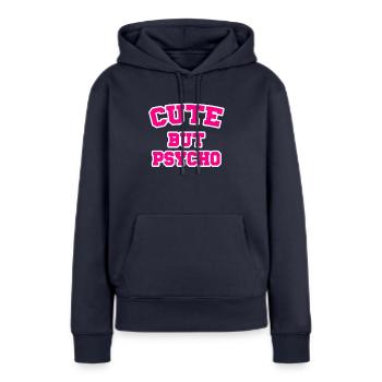 Mignon Mais Psycho Dire Devise Cadeau De Vie - Sweat à capuche Premium bio Femme - bleu marine - Devant - Julia (174cm)
