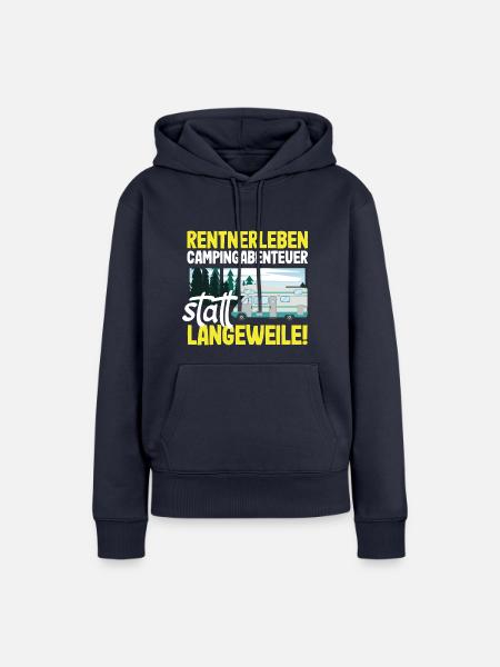 Rentnerleben - Campingabenteuer statt Langeweile - Frauen Premium Bio Hoodie - Navy