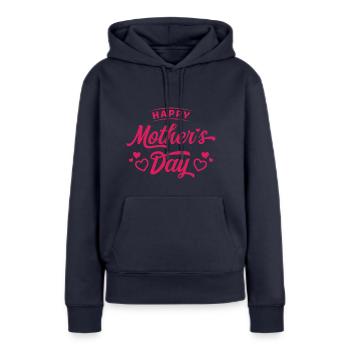 Happy Mother's Day / Mother, Mom - Women’s Premium Organic Hoodie - navy - Front - Julia (174cm)