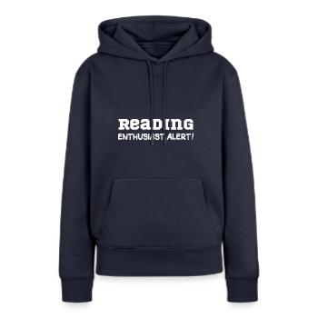 Reading enthusiast alert! - Frauen Premium Bio Hoodie - Navy - Vorne - Julia (174cm)