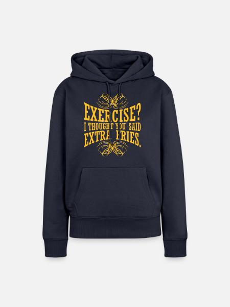 Exercise Extra Fries Zitat - Frauen Premium Bio Hoodie - Navy