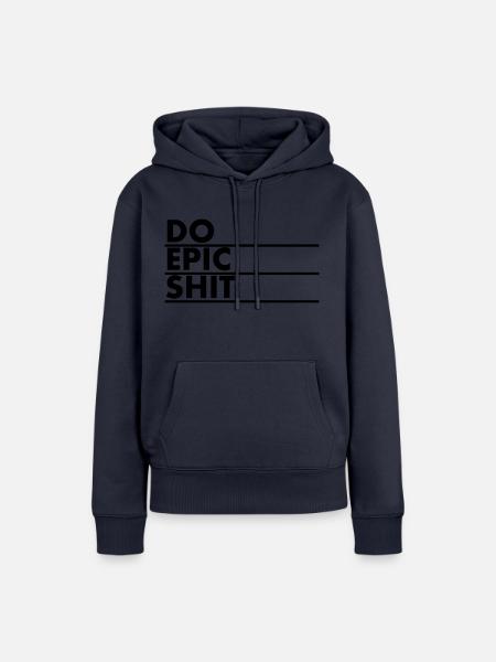 EO EPIC SHIT - Frauen Premium Bio Hoodie - Navy