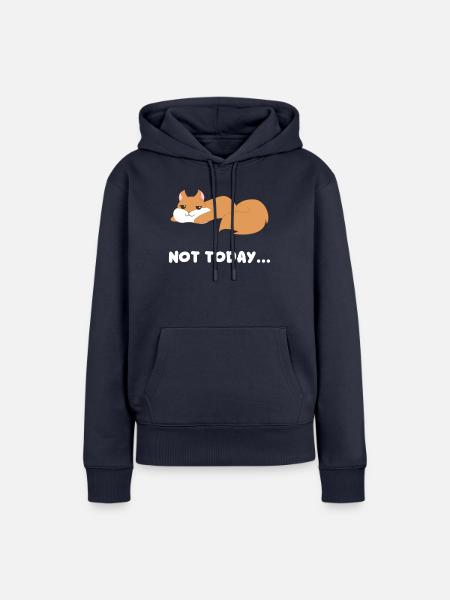 Eichhörnchen - Not today - Eichkätzchen - Geschenk - Frauen Premium Bio Hoodie - Navy