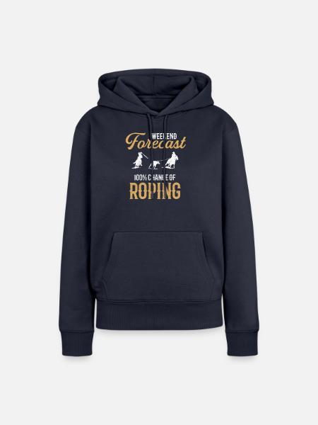 Wochenend-Prognose Roping, Rodeo roping - Frauen Premium Bio Hoodie - Navy
