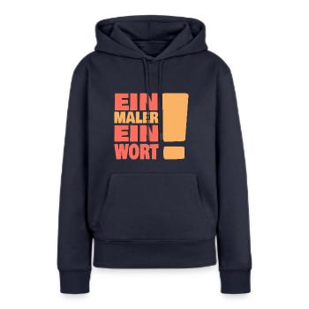 Eine maler ein Wort - Frauen Premium Bio Hoodie - Navy - Vorne - Julia (174cm)