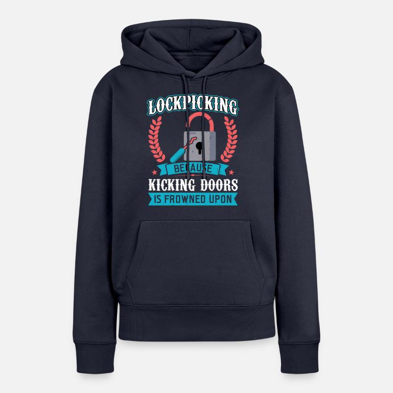 Lockpicking - Parce que les coups de pied aux portes sont mal vus - Sweat à capuche Premium bio Femme - bleu marine