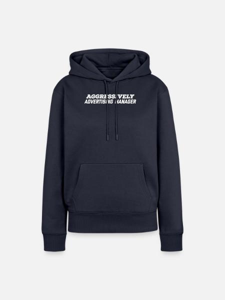 Aggressiver Werbemanager - Frauen Premium Bio Hoodie - Navy