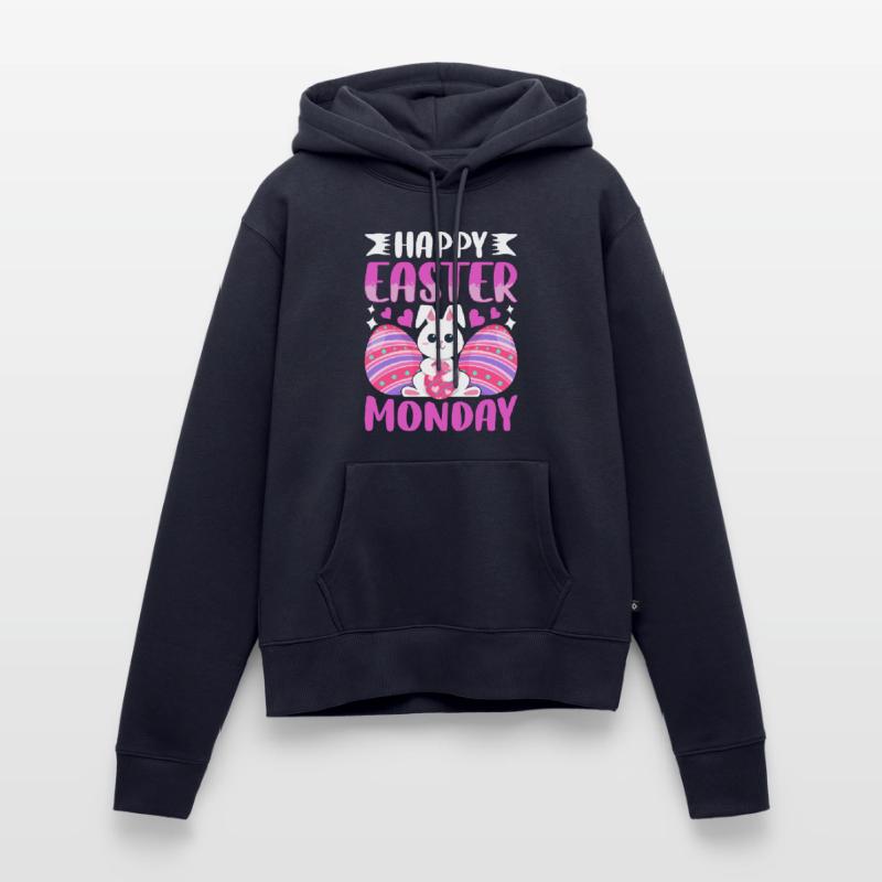 Happy Easter Monday! Easter Easter Eggs Easter Bunny Women’s Premium Organic Hoodie