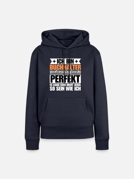 Perfekter Perfekter - Frauen Premium Bio Hoodie - Navy