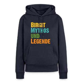 Mythos Birgit die Legende Vorname Birgit - Frauen Premium Bio Hoodie - Navy - Vorne - Julia (174cm)