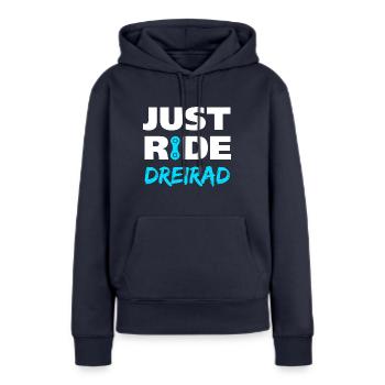 Just ride Dreirad Geschenk - Frauen Premium Bio Hoodie - Navy - Vorne - Julia (174cm)