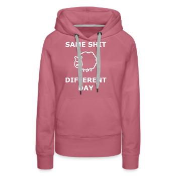 Same Shit Different Day Selbe Scheiße an. Tag weiß - Frauen Premium Bio Hoodie - Malve - Vorne - Isabella (175cm)