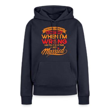 Ex Partner Scheidung Auflösung der Ehe Geschenk - Frauen Premium Bio Hoodie - Navy - Vorne - Julia (174cm)
