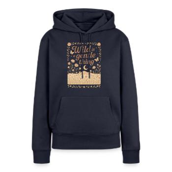 Wild Is A Gentle Thing Natur Boho Geschenk - Frauen Premium Bio Hoodie - Navy - Vorne - Julia (174cm)